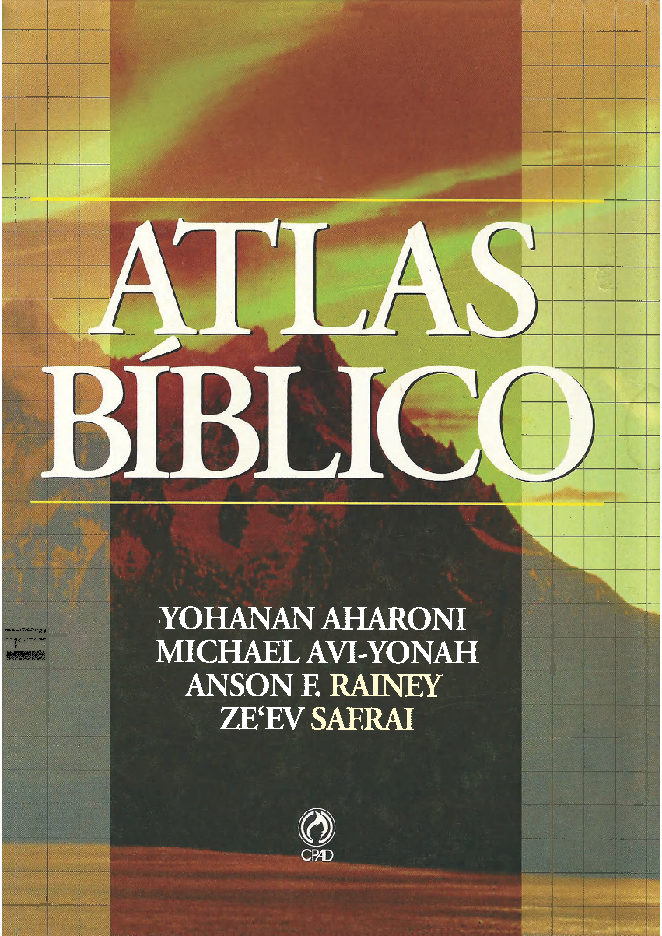Capa do Atlas Bíblico, de Yohanan Aharoni, Michael Avi-Yonah, Anson F. Rainey e Ze’ev Safrai
